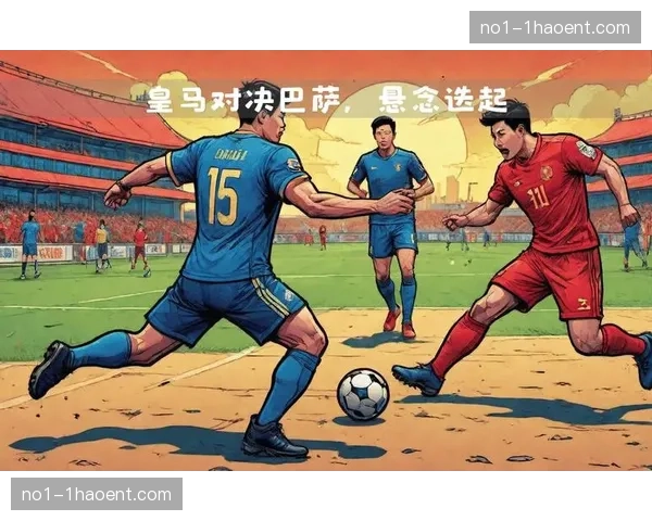 赛季剩余21轮悬念犹存 国家德比次回合或成决定性战役 赛季剩余21轮悬念犹存 国家德比次回合或成决定性战役